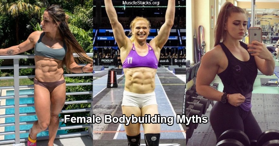 8 Female Bodybuilding Myths – Surprising Facts Will Blow Your Mind
