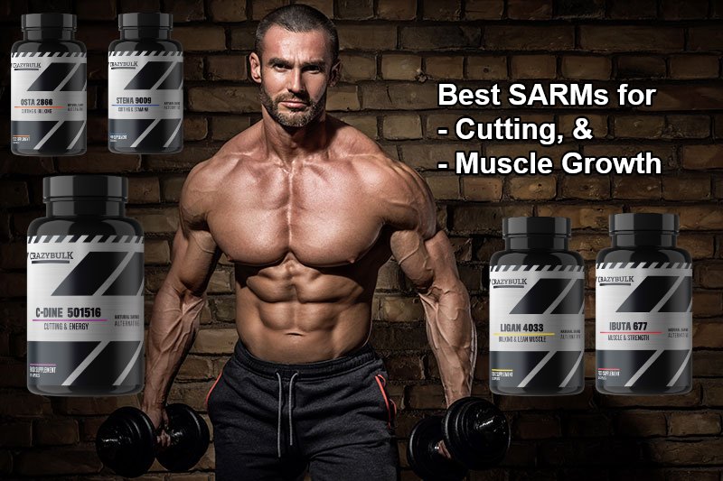 Best SARMs for Cutting and Muscle Growth